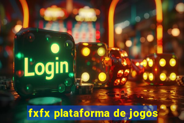 fxfx plataforma de jogos